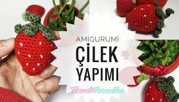 Amigurumi Çilek Yapılışı