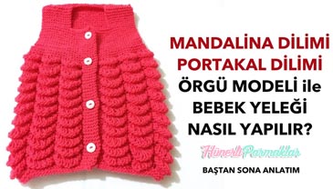 Mandalina Dilimi Örgü Bebek Yeleği